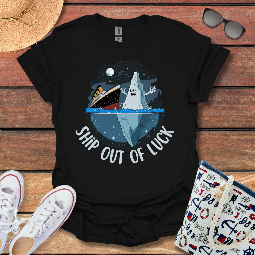 Ship Out of Luck T-shirt