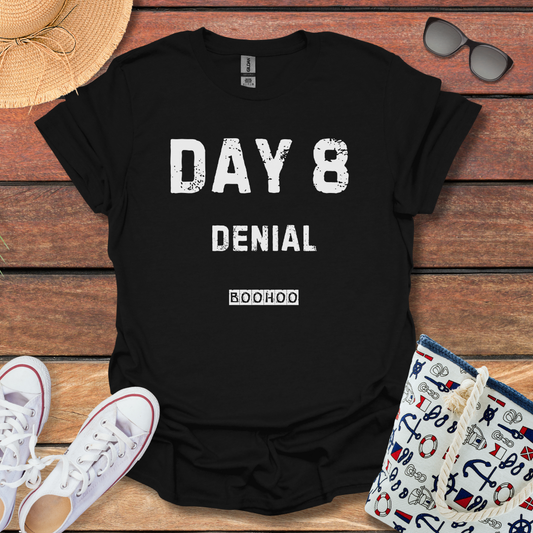 Day 8 Denial T-shirt