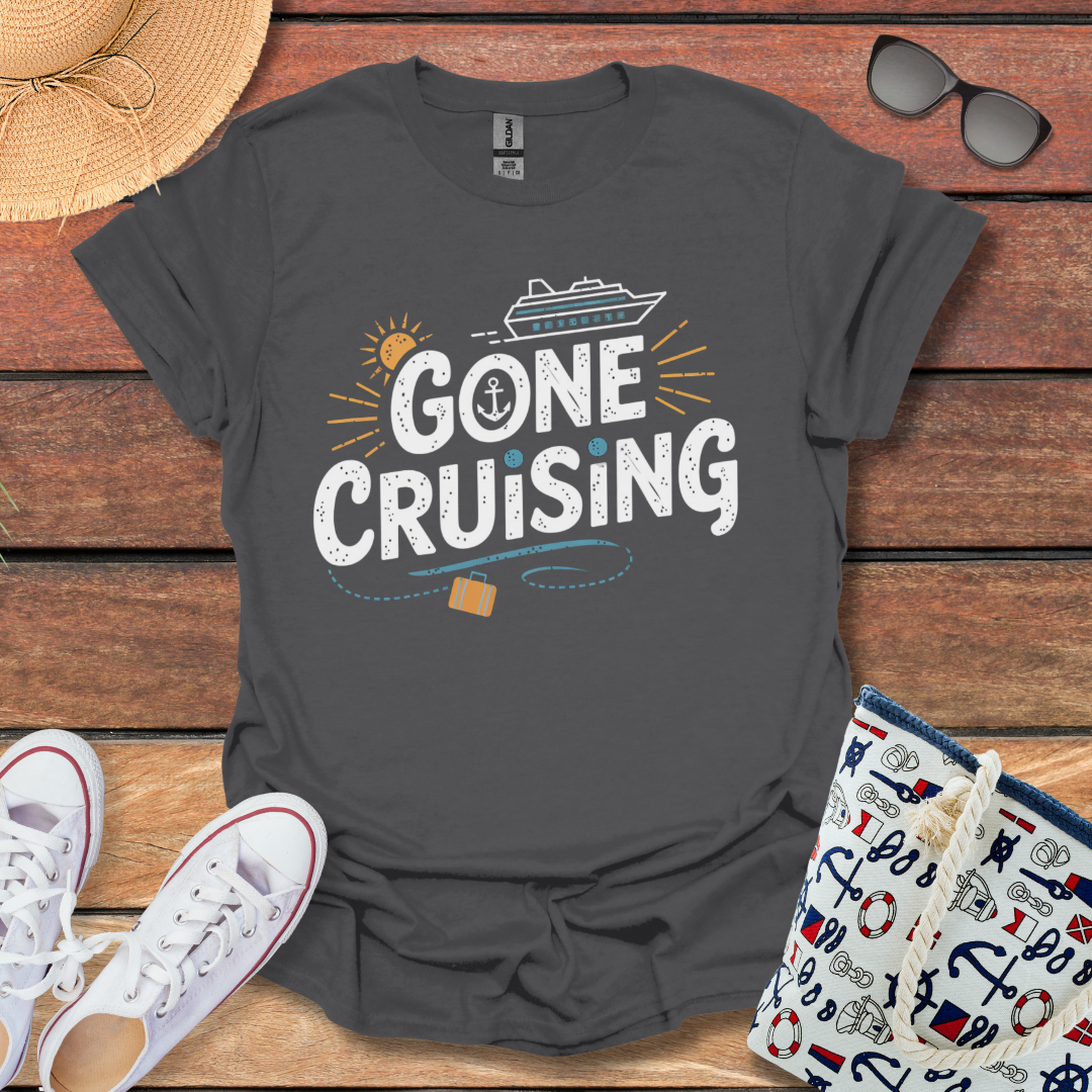 Gone Cruising T-shirt