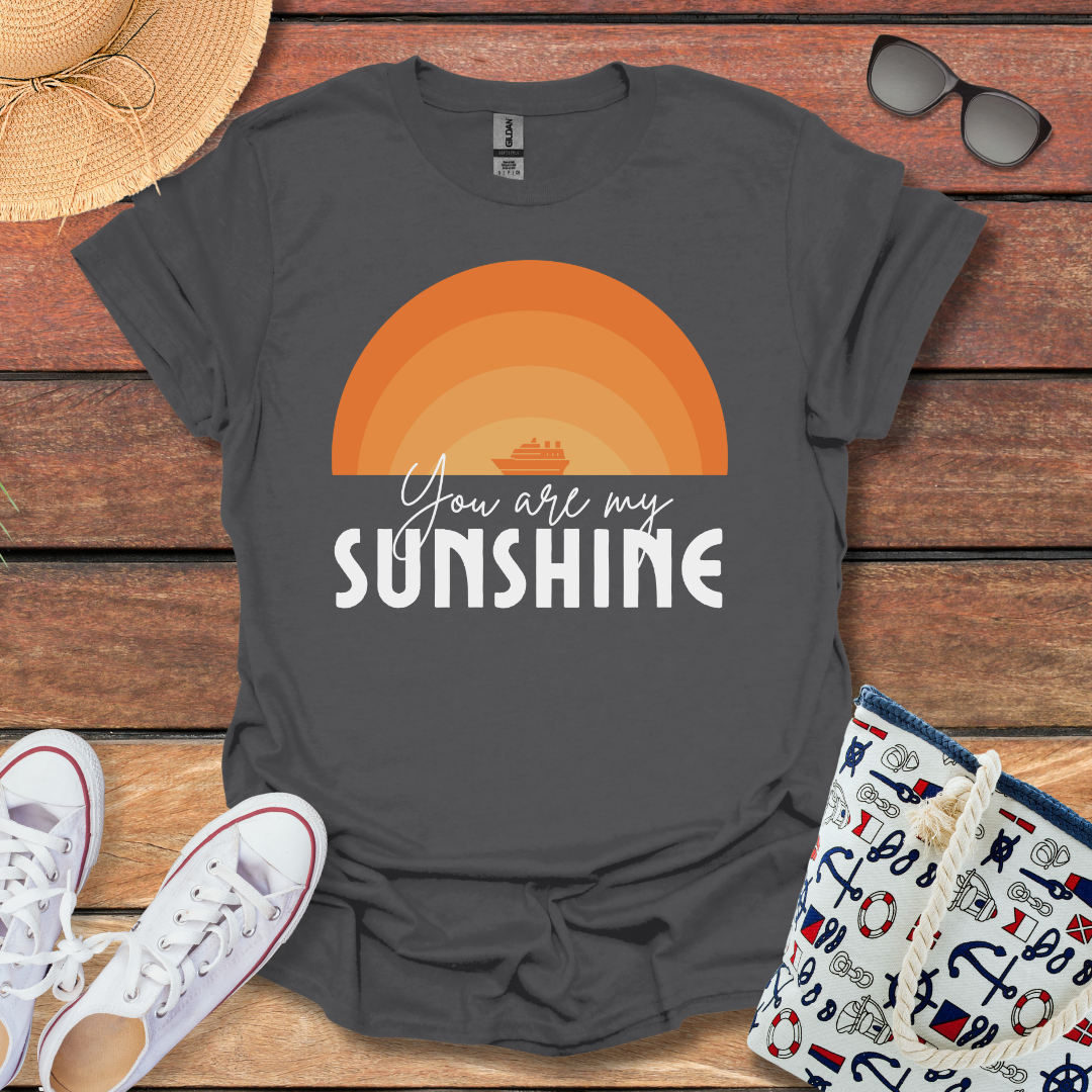 You're My Sunshine T-shirt