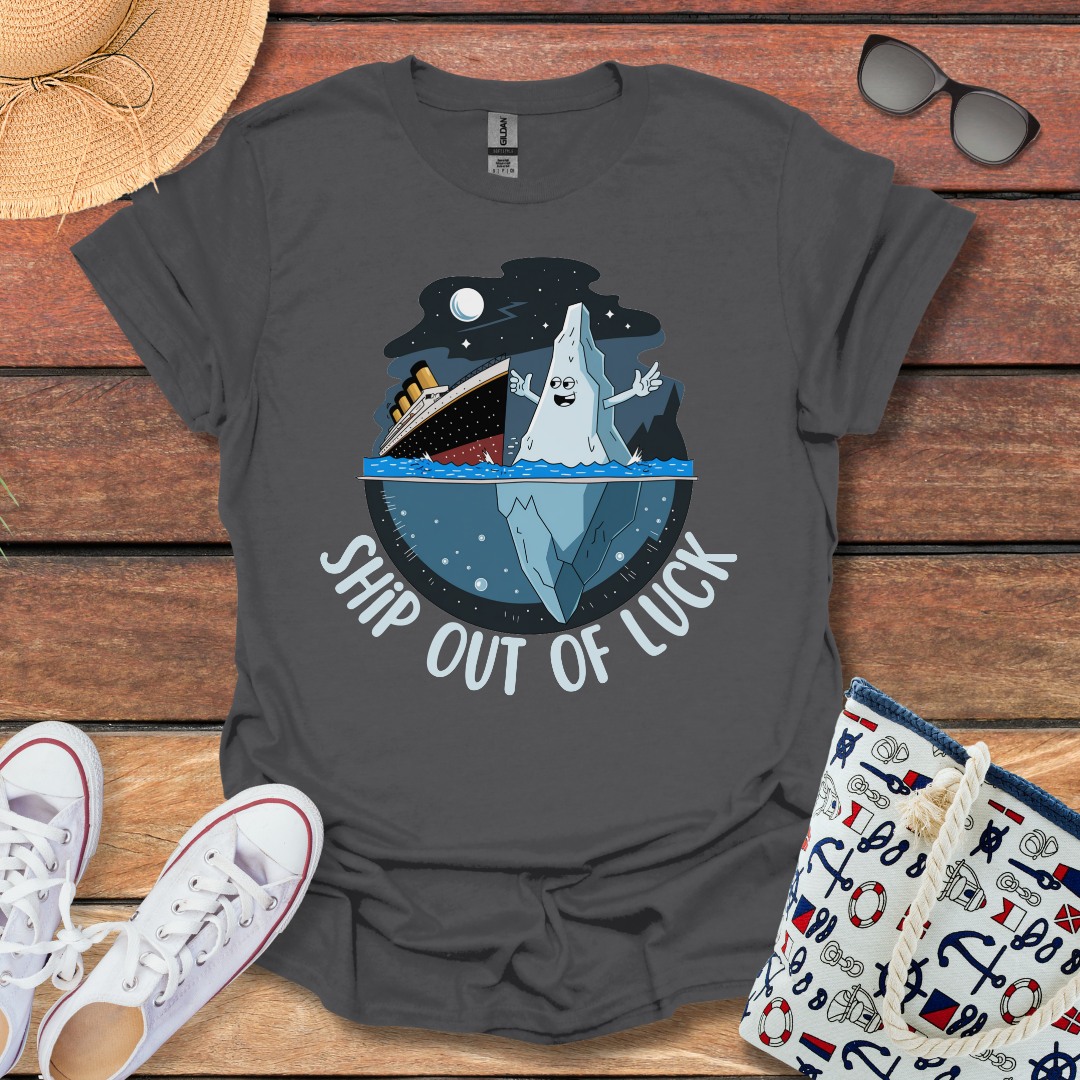 Ship Out of Luck T-shirt