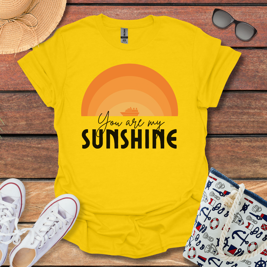 You're My Sunshine T-shirt