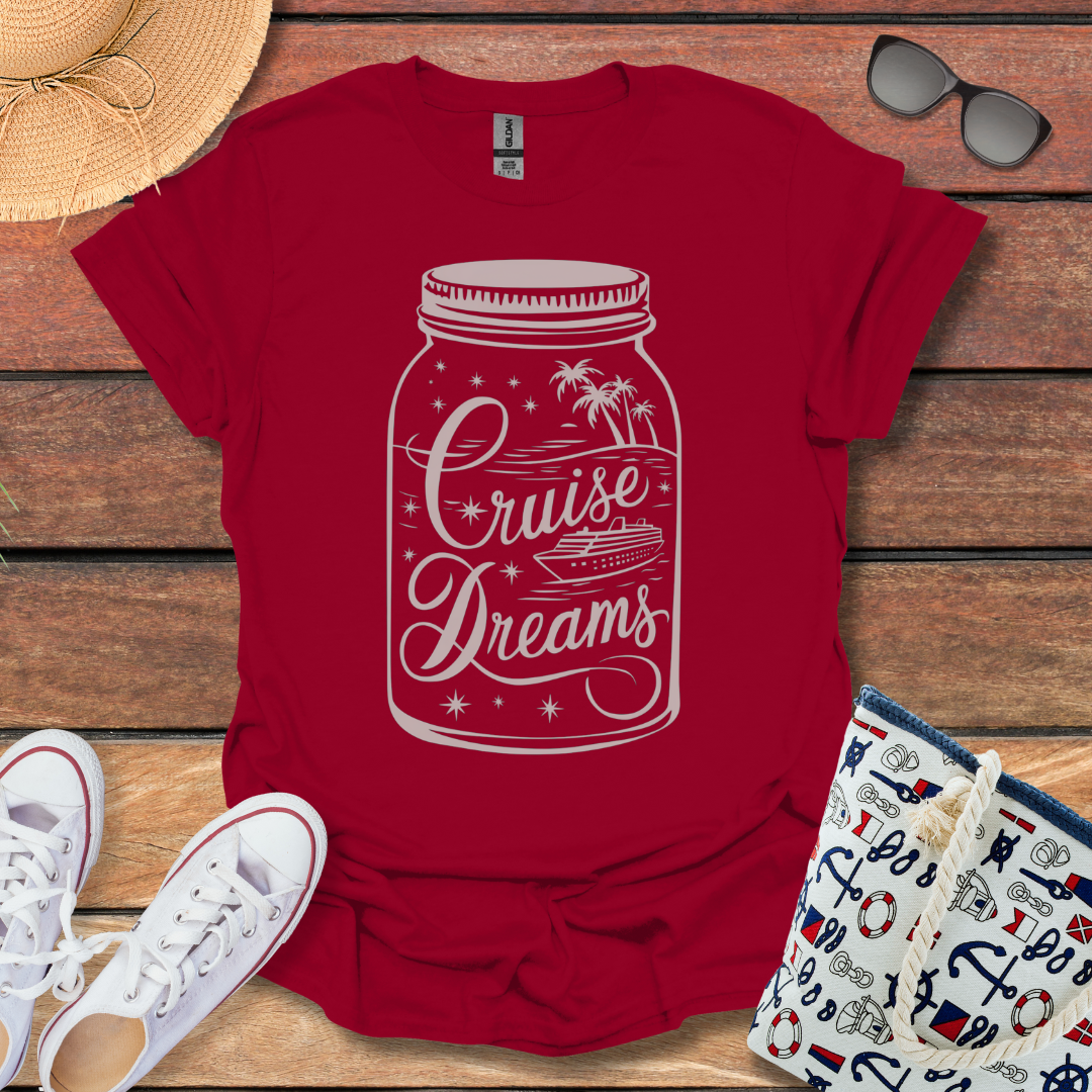 Cruise Dreams in a Mason Jar T-shirt