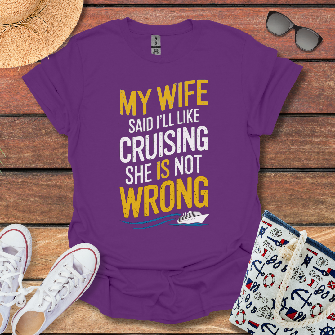 My Wife is Wrong T-shirt