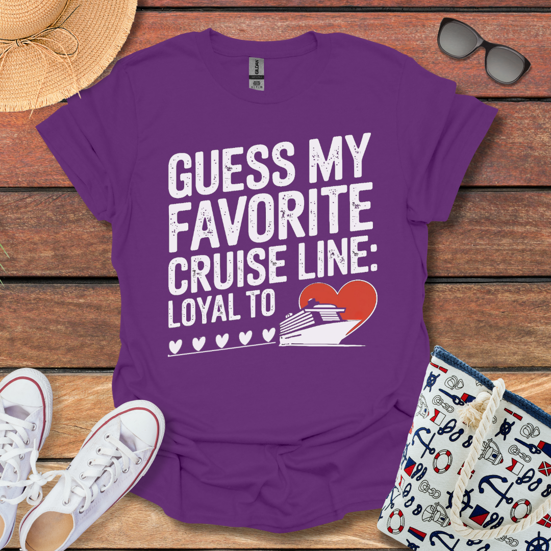 Guess My Favorite Cruiseline, Loyal to T-shirt