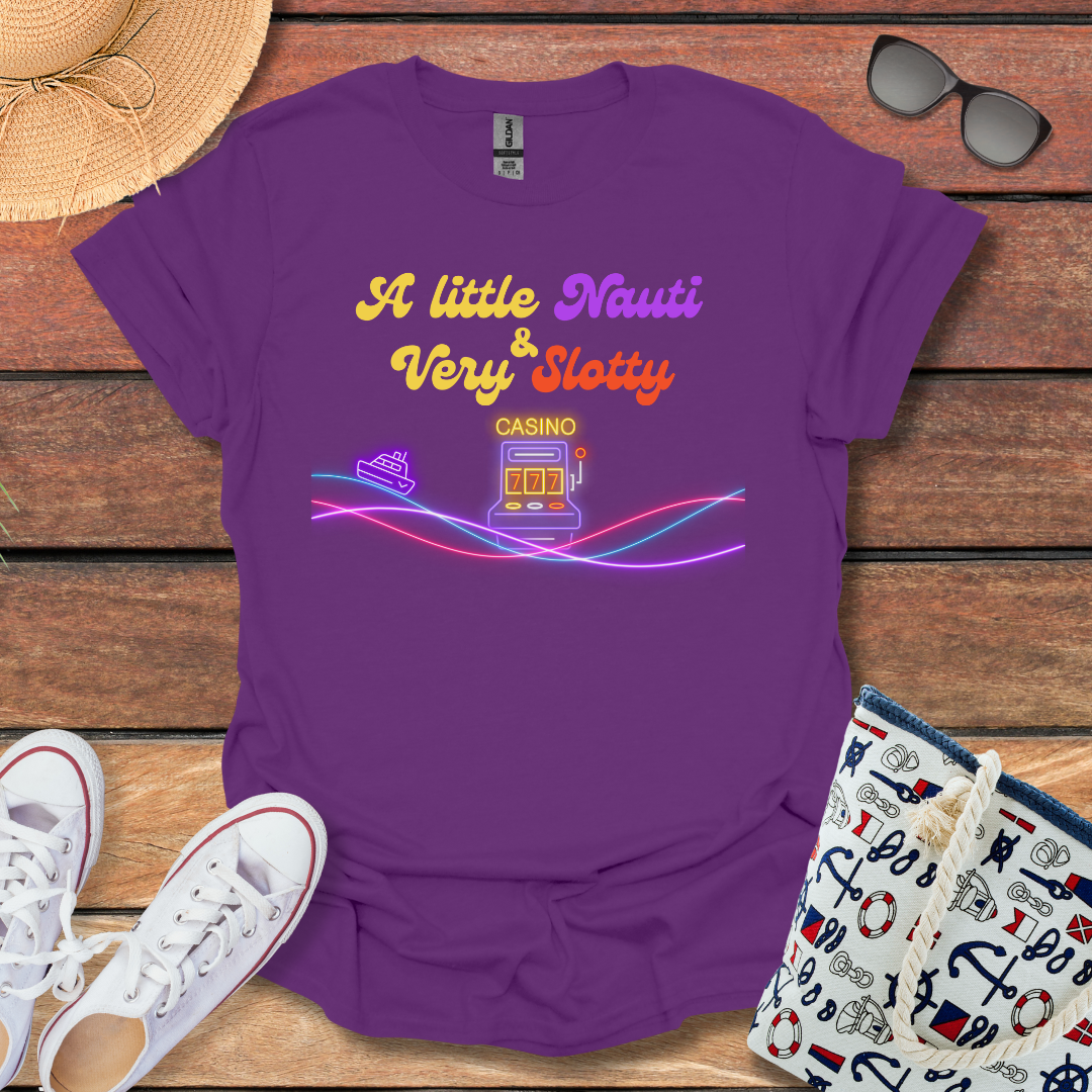 A Little Nauti & Very Slotty T-shirt