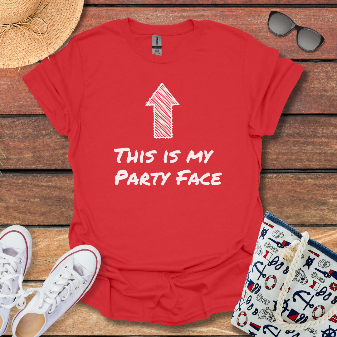 This is my Party Face T-shirt