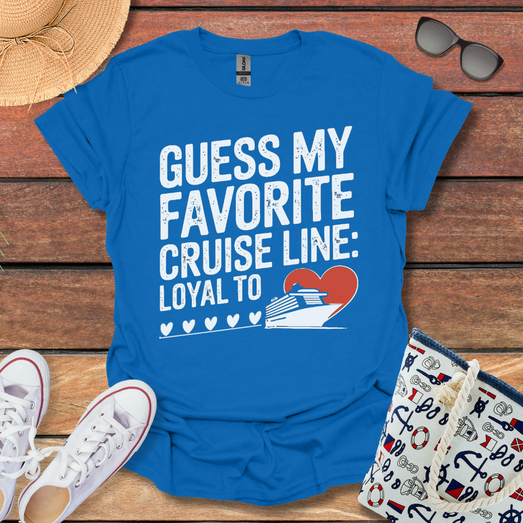 Guess My Favorite Cruiseline, Loyal to T-shirt