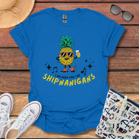 I am here for the Shipnangians T-shirt