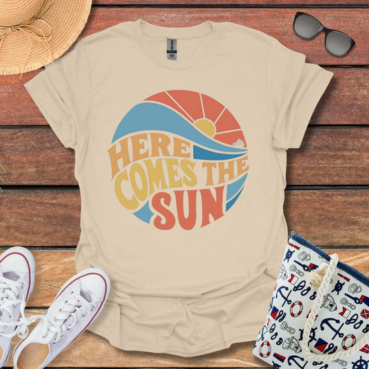 Here Comes the Sun T-shirt