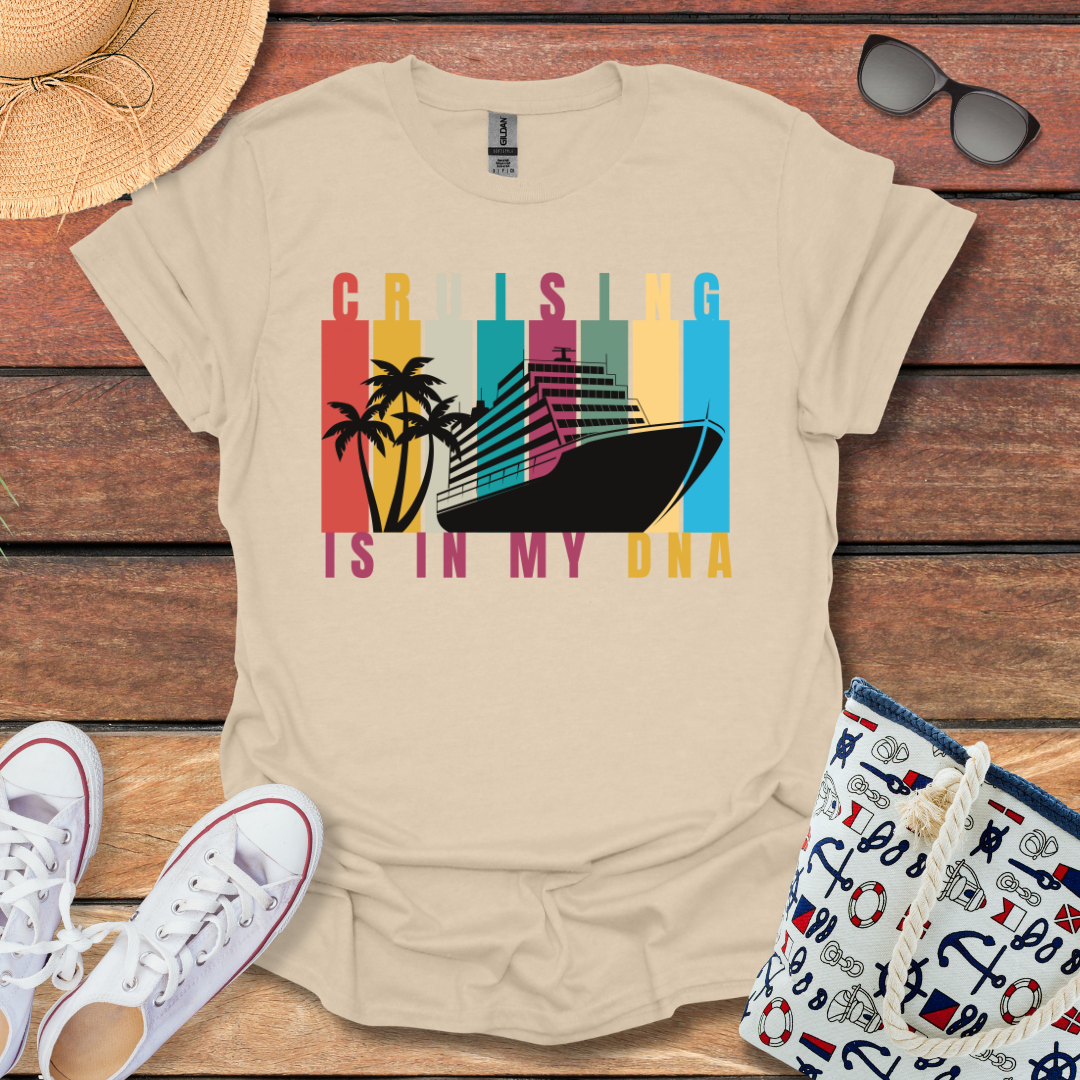 Cruising is in my DNA T-shirt