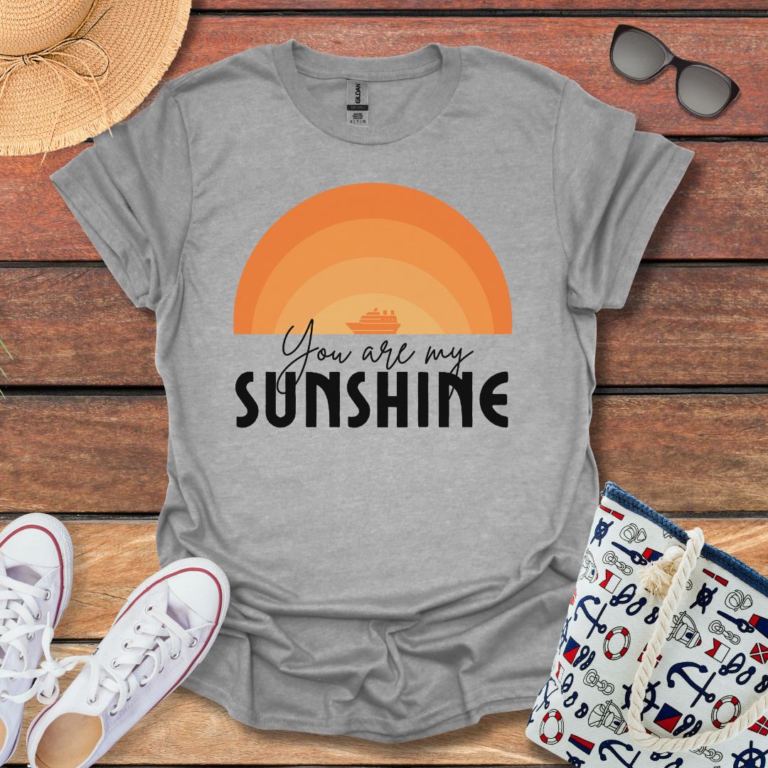 You're My Sunshine T-shirt