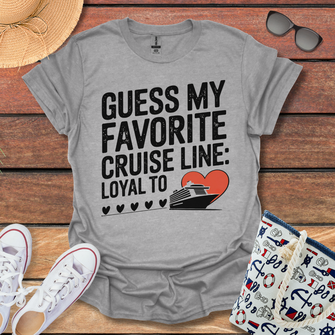 Guess My Favorite Cruiseline, Loyal to T-shirt