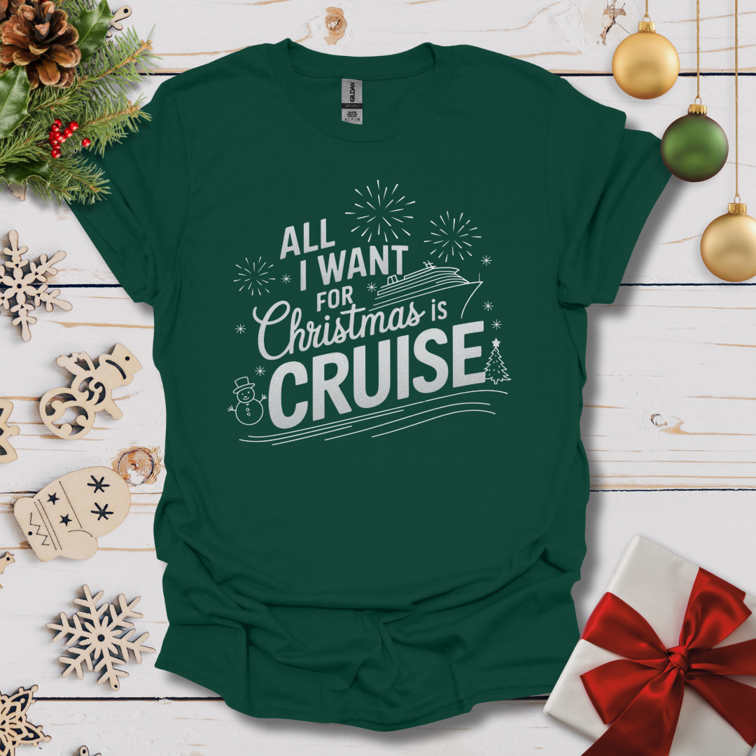 All I want for Christmas is Cruise T-shirt