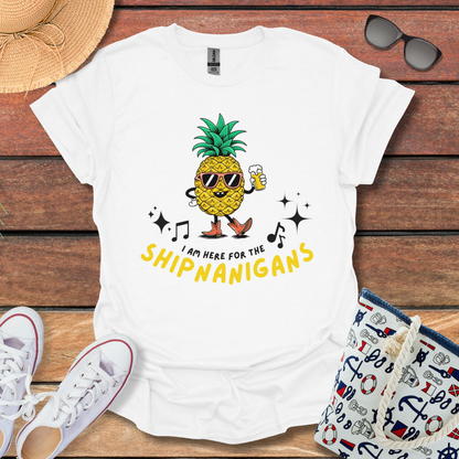 I am here for the Shipnangians T-shirt